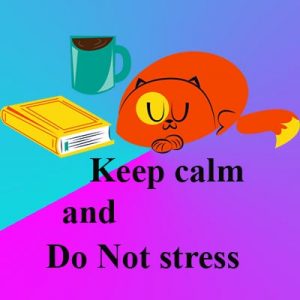 do not stress